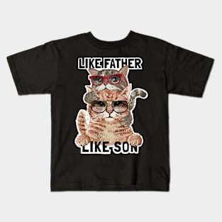 Father and son slogan with cat family in sunglasses Kids T-Shirt